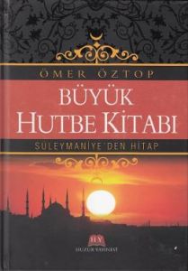 Büyük Hutbe Kitabı                                                                                                                                                                                                                                             