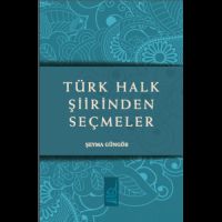 Türk Halk Şiirinden Seçmeler                                                                                                                                                                                                                                   