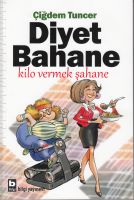 Diyet Bahane Ki·lo Vermek Şahane                                                                                                                                                                                                                               