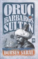 Oruç Barbaros Sultan ( Ciltli )                                                                                                                                                                                                                                