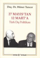 27 Mayıs'tan 12 Mart'a Türk Dış Politikası                                                                                                                                                                                                                     