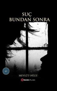 Suç Bundan Sonra                                                                                                                                                                                                                                               