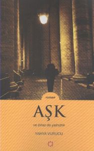 Aşk ve Biraz da Yalnızlık                                                                                                                                                                                                                                      