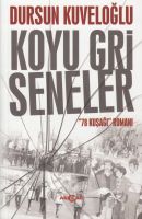 Koyu Gri Seneler                                                                                                                                                                                                                                               