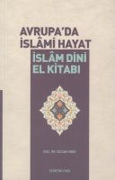Avrupada İslami Hayat İslam Dini El Kitabı                                                                                                                                                                                                                     