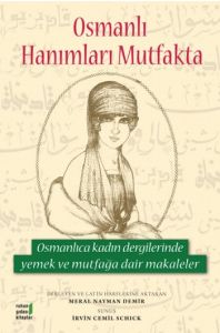 Osmanlı Hanımları Mutfakta                                                                                                                                                                                                                                     