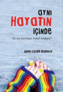 Aynı Hayatın İçinde                                                                                                                                                                                                                                            