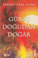 Güneş Doğudan Doğar                                                                                                                                                                                                                                            