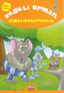 Neşeli Orman  - Misafirperverlik                                                                                                                                                                                                                               