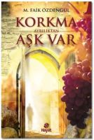 Korkma Ayrılıktan Aşk Var                                                                                                                                                                                                                                      