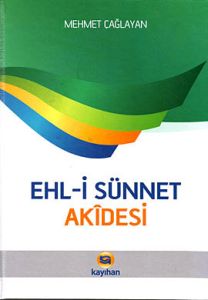 Ehli Sünnet Akidesi                                                                                                                                                                                                                                            