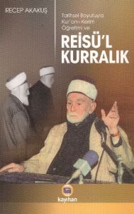 Tarihsel Boyutuyla Kur'an-ı Kerim Öğretimi ve Reis                                                                                                                                                                                                             