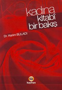 Kadına Kitabi Bir Bakış                                                                                                                                                                                                                                        