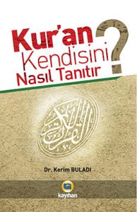 Kur'an Kendisini Nasıl Tanıtır?                                                                                                                                                                                                                                