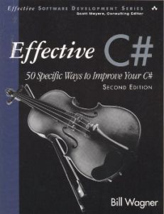 Effective CSharp                                                                                                                                                                                                                                               
