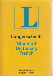 Langenscheidt Standard Dictionary French                                                                                                                                                                                                                       