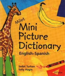 Milet Mini Picture Dictionary / English - Spanish                                                                                                                                                                                                              