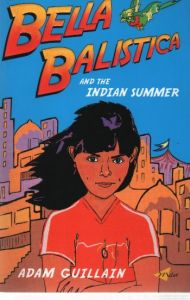 Bella Balistica and The Indian Summer/English                                                                                                                                                                                                                  