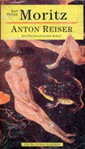 Anton Reiser Ein Psychologischer Roman                                                                                                                                                                                                                         