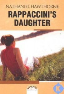 Rappaccini's Daughter                                                                                                                                                                                                                                          
