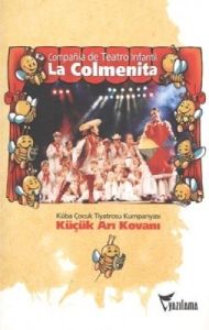 Küçük Arı Kovanı Küba Çocuk Tiyatrosu Kumpanyası                                                                                                                                                                                                               