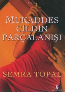 Mukaddes Cildin Parçalanışı                                                                                                                                                                                                                                    