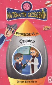 Matematik Gezegenim - Profesör Pi ile Çarpma                                                                                                                                                                                                                   
