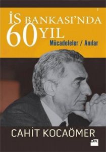İş Bankası'nda 60 Yıl                                                                                                                                                                                                                                          