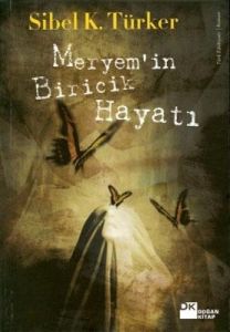 Meryem'in Biricik Hayatı                                                                                                                                                                                                                                       
