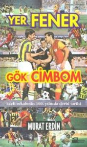 Yer Fener Gök Cimbom Dünyanın En Büyük Derbisi                                                                                                                                                                                                                 