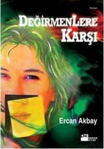 Değirmenlere Karşı                                                                                                                                                                                                                                             