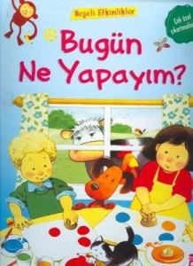 Neşeli Etkinlikler - Bugün Ne Yapayım?                                                                                                                                                                                                                         