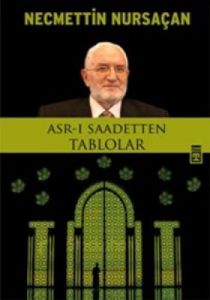 Asr-ı Saadetten Tablolar                                                                                                                                                                                                                                       