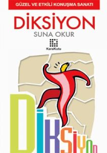 Diksiyon - Güzel ve Etkili Konuşma Sanatı                                                                                                                                                                                                                      