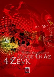 Günde En Az 4 Zevk (Ciltli)                                                                                                                                                                                                                                    