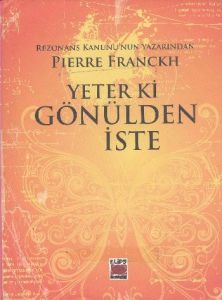 Yeter ki Gönülden İste (Ciltli)                                                                                                                                                                                                                                