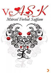 Ve Aşk                                                                                                                                                                                                                                                         
