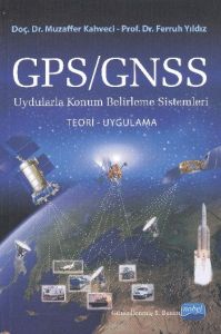 GPS/GNSS Uydularla Konum Belirleme Sistemleri                                                                                                                                                                                                                  