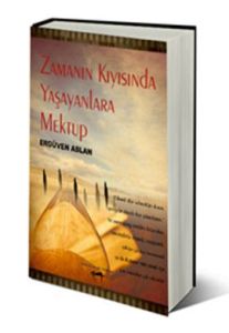 Zamanın Kıyısında Yaşayanlara Mektup                                                                                                                                                                                                                           