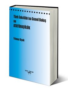 Türk İnkılabına Genel Bakış Ve Atatürkçülük                                                                                                                                                                                                                    