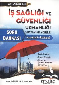 İş Sağlığı ve Güvenliği Uzmanlığı Soru Bankası                                                                                                                                                                                                                 