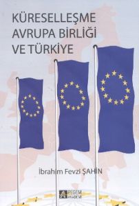 Küreselleşme Avrupa Birliği ve Türkiye                                                                                                                                                                                                                         