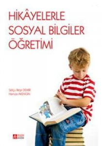 Hikayelerle Sosyal Bilgiler Öğretimi                                                                                                                                                                                                                           