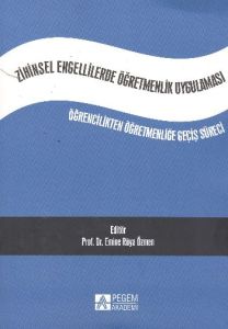 Zihinsel Engellilerde Öğretmenlik Uygulaması                                                                                                                                                                                                                   