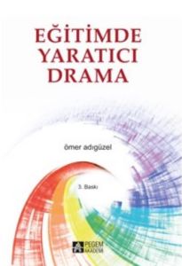 Eğitimde Yaratıcı Drama                                                                                                                                                                                                                                        