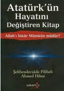 Allah'ı İnkar Mümkün müdür? Atatürk'ün Hayatını De                                                                                                                                                                                                             