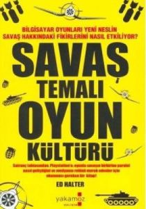 Savaş Temalı Oyun Kültürü                                                                                                                                                                                                                                      