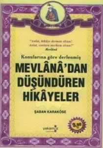 Mevlana'dan Düşündüren Hikayeler                                                                                                                                                                                                                               