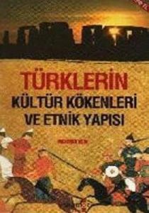Türklerin Kültür Kökenleri ve Etnik Yapısı (Cep Bo                                                                                                                                                                                                             