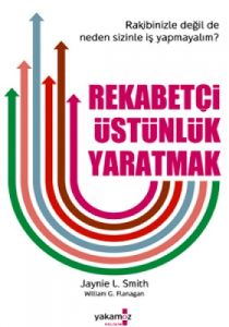 Rekabetçi Üstünlük Yaratmak                                                                                                                                                                                                                                    